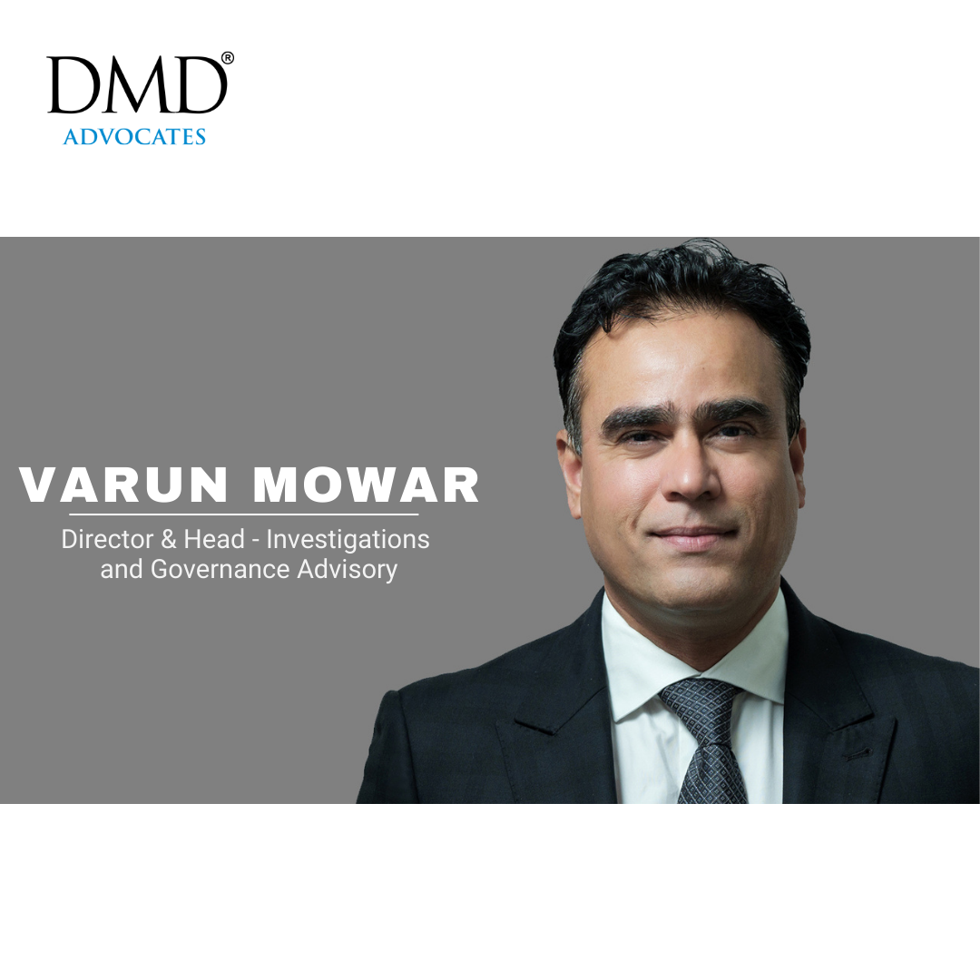Varun Mowar joins DMD Advocates as Director & Head – Investigations & Governance Advisory